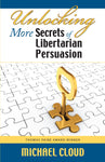 Unlocking More Secrets of Libertarian Persuasion